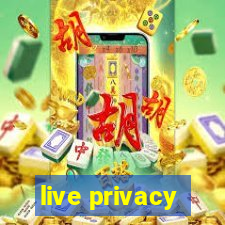 live privacy